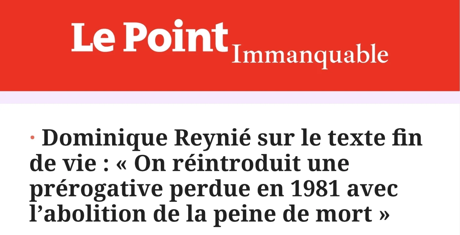 Le point, 9 mai 2026. Aide active à mourir. Entretien avec dominique Reynié.